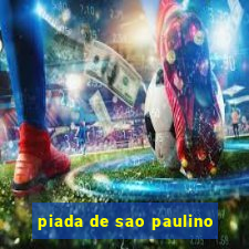 piada de sao paulino