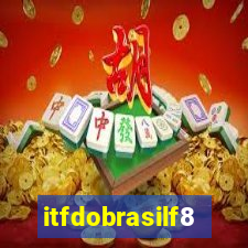 itfdobrasilf8