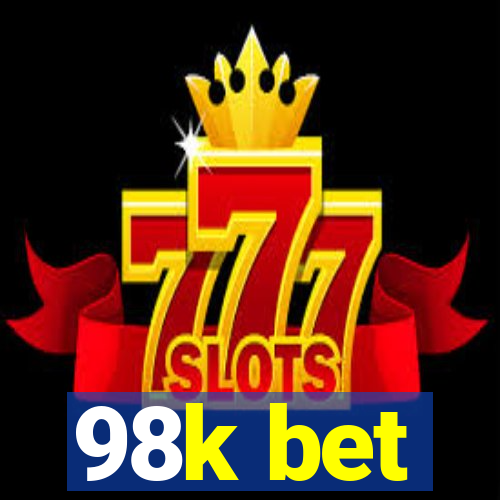 98k bet