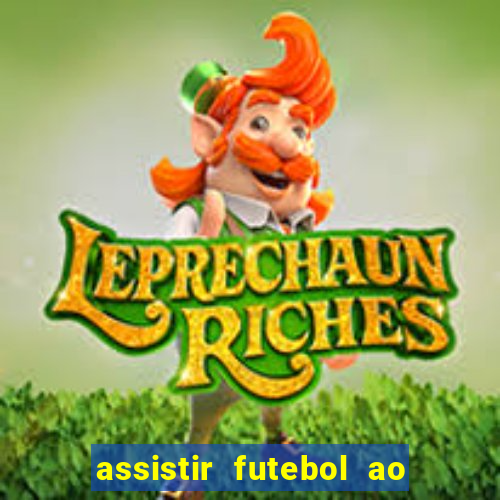 assistir futebol ao vivo rcm