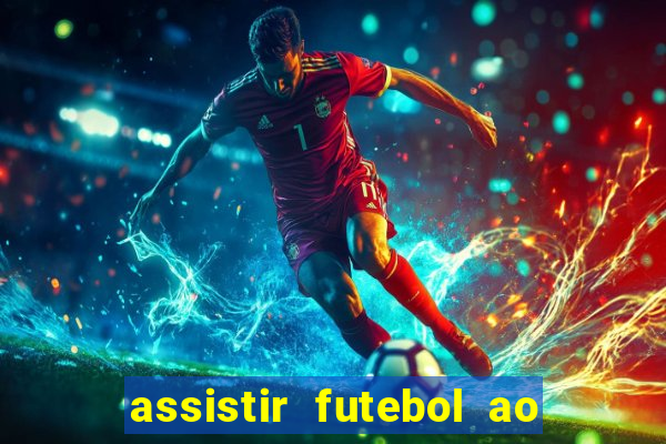 assistir futebol ao vivo rcm