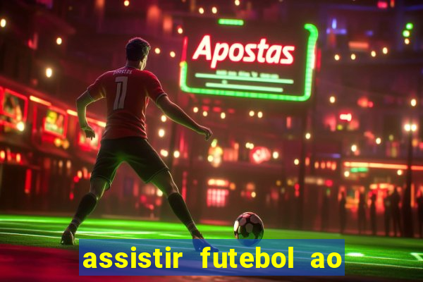 assistir futebol ao vivo rcm