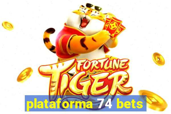 plataforma 74 bets