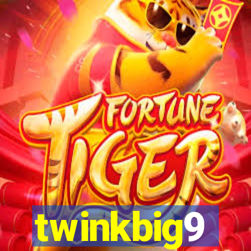 twinkbig9