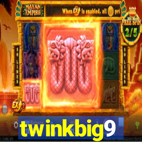 twinkbig9