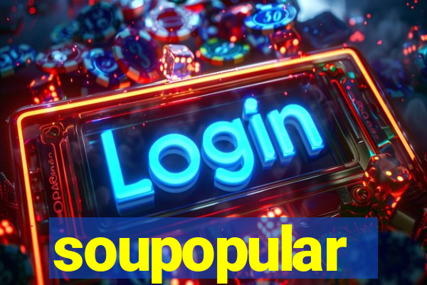soupopular