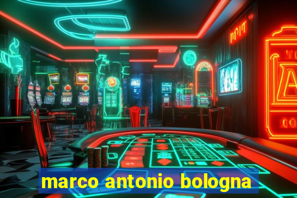 marco antonio bologna