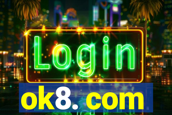 ok8. com