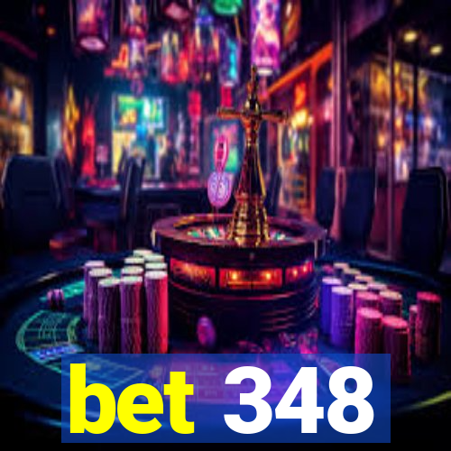 bet 348