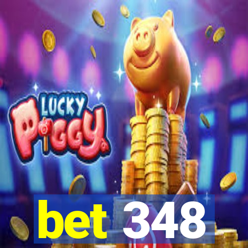 bet 348