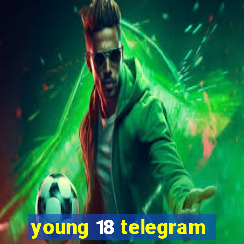 young 18 telegram