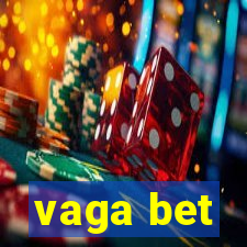 vaga bet