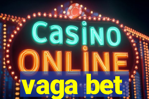 vaga bet
