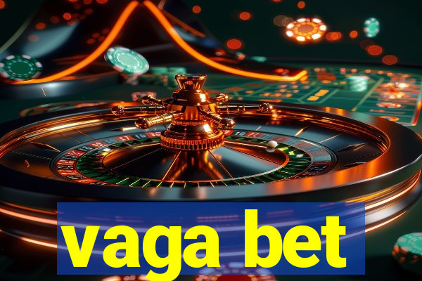 vaga bet