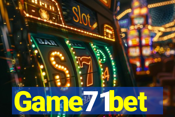 Game71bet