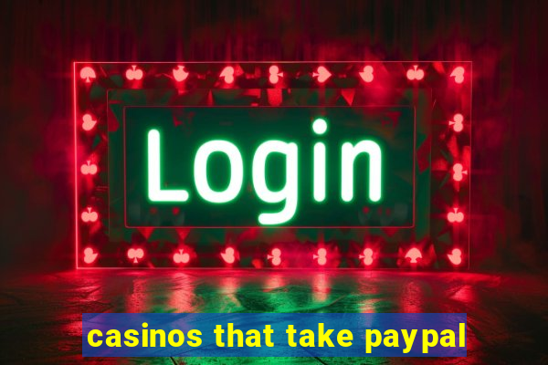 casinos that take paypal