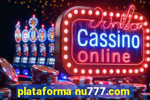 plataforma nu777.com