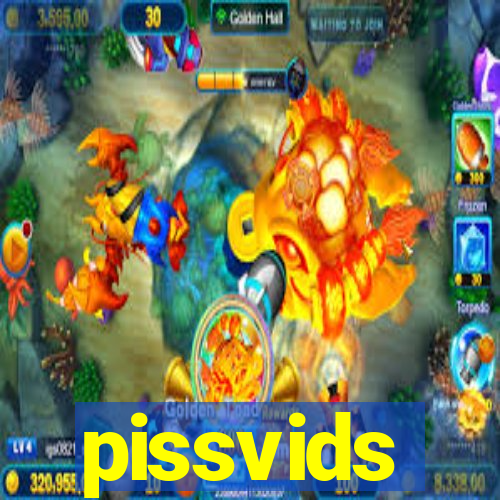 pissvids
