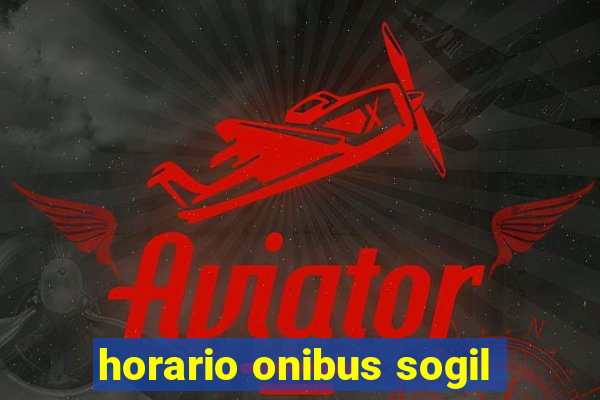 horario onibus sogil