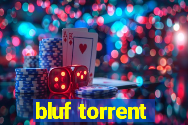 bluf torrent