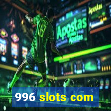 996 slots com