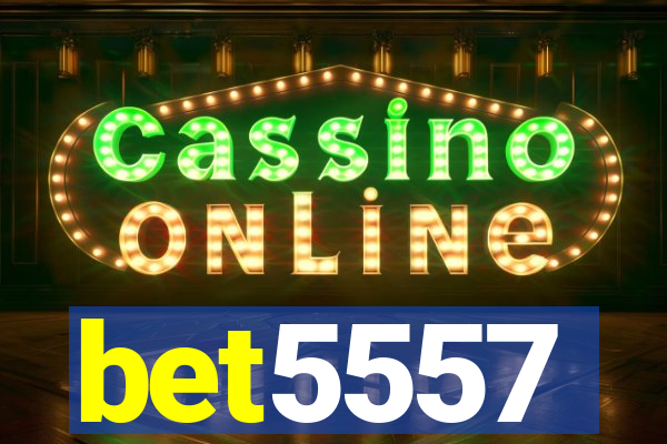bet5557