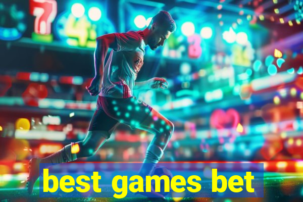 best games bet