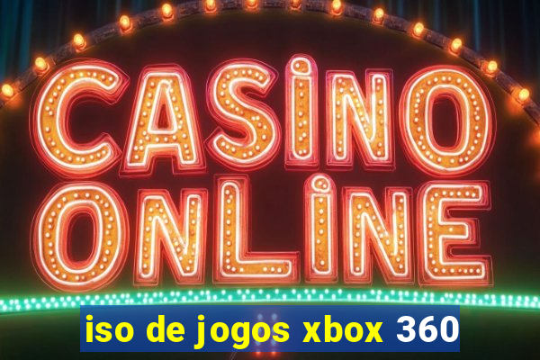 iso de jogos xbox 360