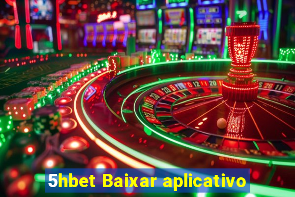 5hbet Baixar aplicativo