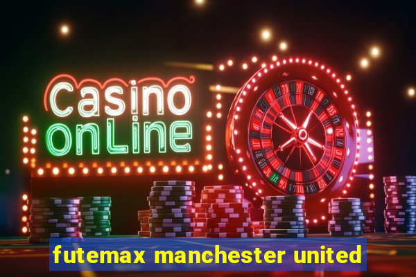 futemax manchester united