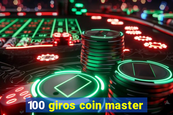 100 giros coin master