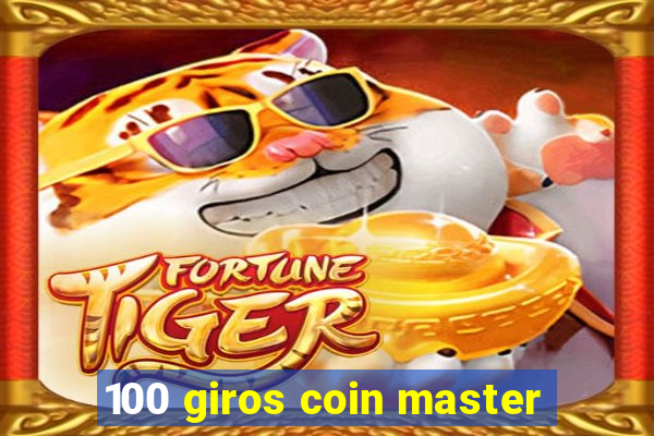 100 giros coin master