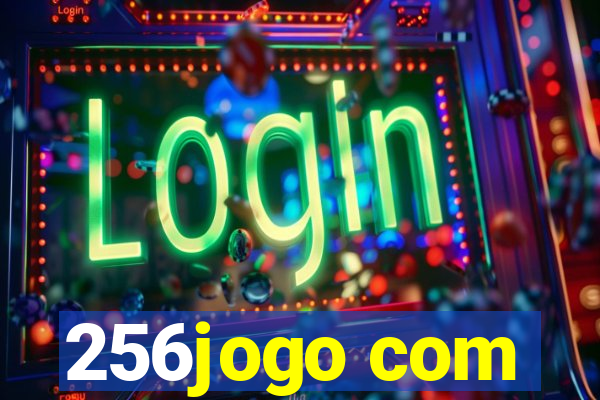 256jogo com