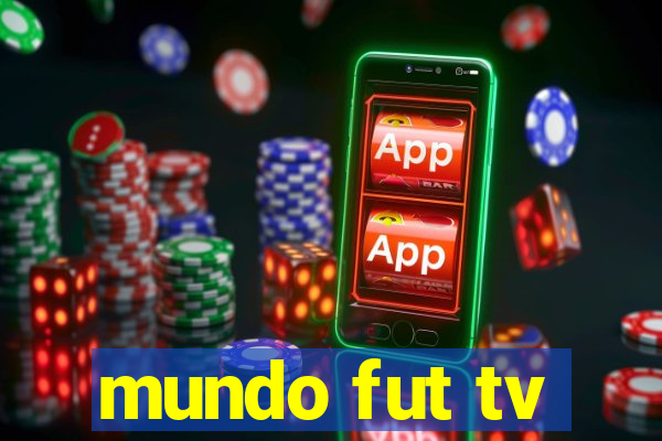 mundo fut tv