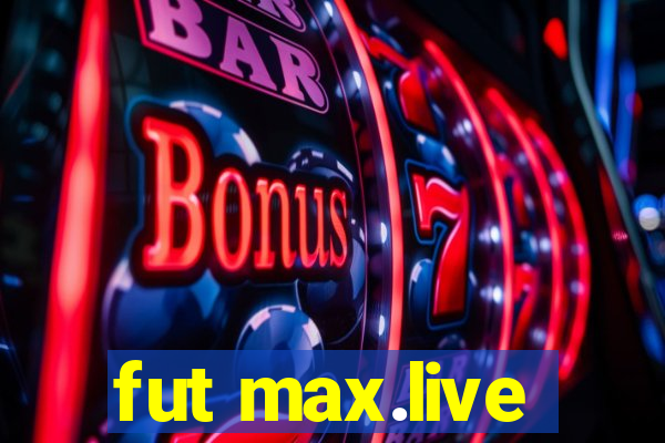 fut max.live