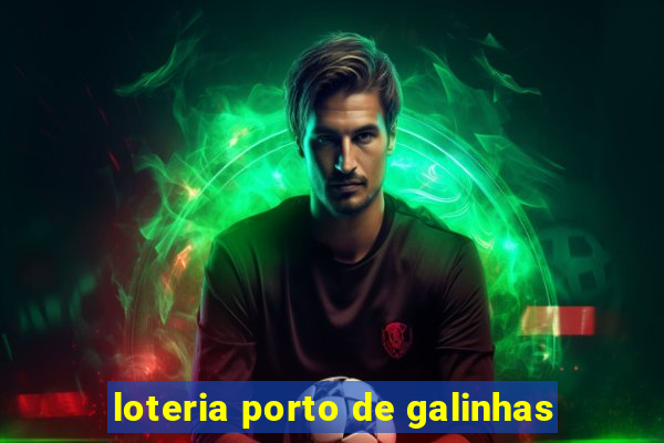 loteria porto de galinhas