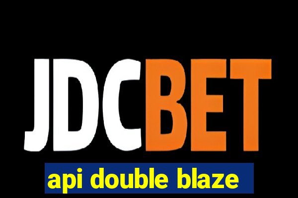 api double blaze