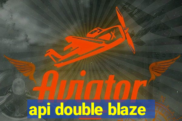 api double blaze