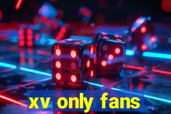 xv only fans