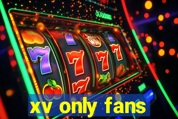 xv only fans