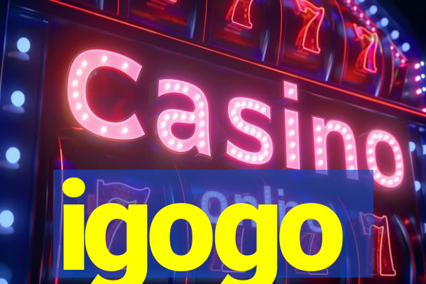 igogo