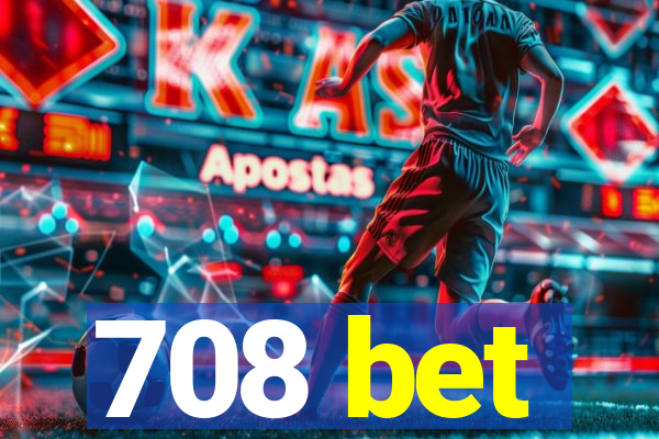 708 bet