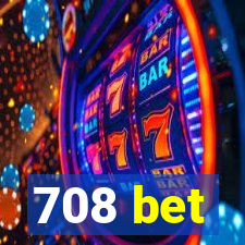 708 bet