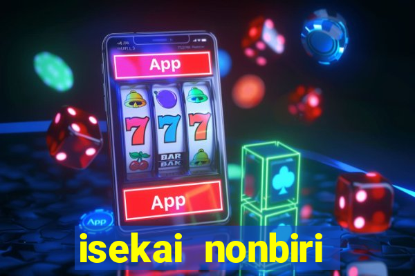 isekai nonbiri nouka dublado anime fire