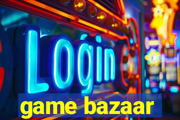 game bazaar