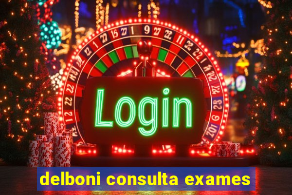 delboni consulta exames