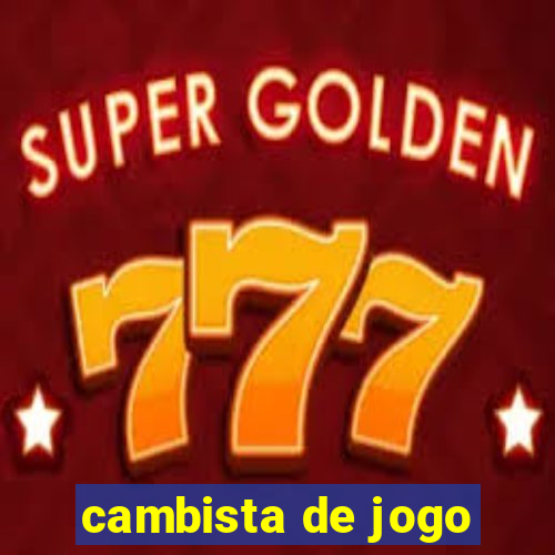 cambista de jogo