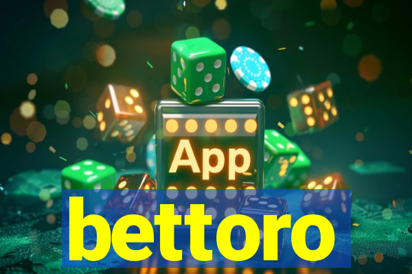 bettoro