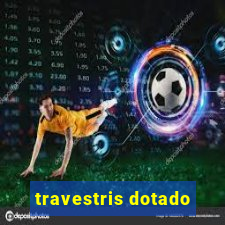 travestris dotado