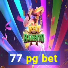 77 pg bet